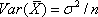 Var[ X-bar ] = sigma^2/n
