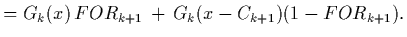 $\displaystyle =G_k(x) \, FOR_{k+1} \,+ \,G_k(x-C_{k+1})
(1-FOR_{k+1})\mbox{.}$