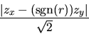 \begin{displaymath}\frac{ \left\vert z_{x} -
(\mbox{sgn}(r)) z_{y} \right\vert }{\sqrt{2}}
\end{displaymath}