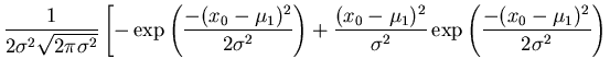 $\displaystyle \frac{1}{2 \sigma^{2} \sqrt{2 \pi \sigma^{2}}} \left[
-\exp \left...
...ma^{2}} \exp \left( \frac{-(x_{0} - \mu_{1})^{2}}{2 \sigma^{2}} \right) \right.$